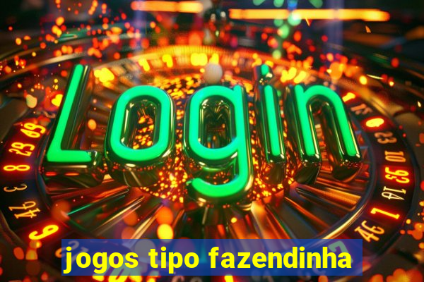 jogos tipo fazendinha